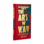 The Entrepreneurs Guide To The Art Of War