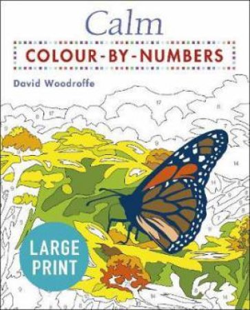 Calm Large Print Colour By Numbers by Various
