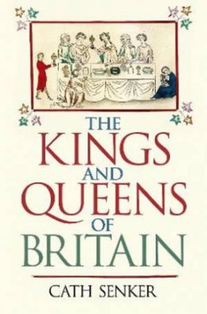 The Kings & Queens Of Britain