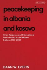 Peacekeeping In Albania And Kosovo