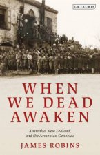 When We Dead Awaken Australia New Zealand And The Armenian Genocide