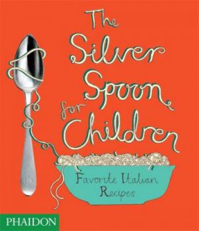 The Silver Spoon For Children by Various