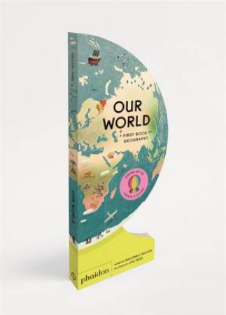 Our World A First Book Of Geography by Sue Lowell Gallion & Lisk Feng