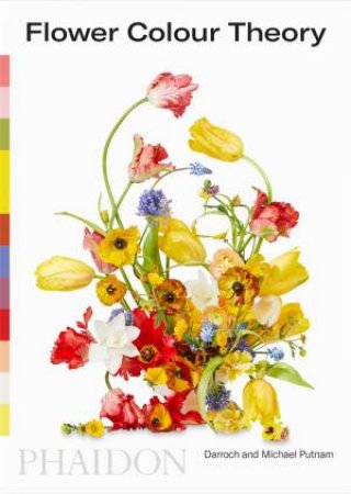 Flower Colour Theory by Darroch Putnam & Michael Putnam