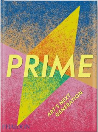 Prime: Art's Next Generation by Various