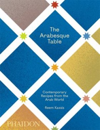 The Arabesque Table by Reem Kassis