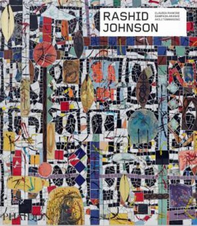 Rashid Johnson by Claudia Rankine & Sampada Aranke & Akili Tommasino