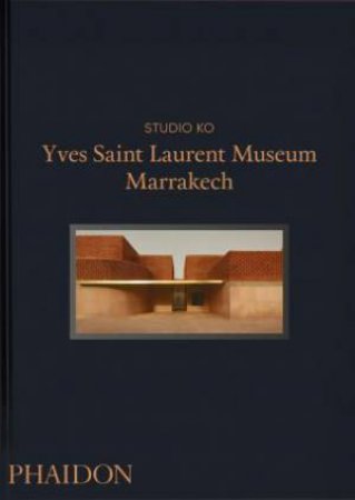 Yves Saint Laurent Museum Marrakech by Various