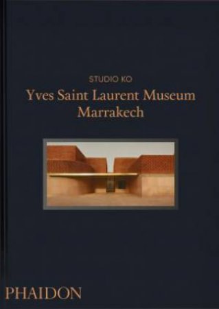 Yves Saint Laurent Museum Marrakech by Various