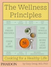 The Wellness Principles Cooking For A Healthy Life