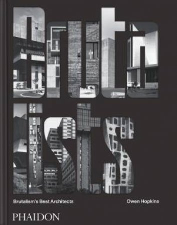 The Brutalists by Owen Hopkins