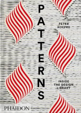 Patterns: Inside The Design Library by Peter Koepke