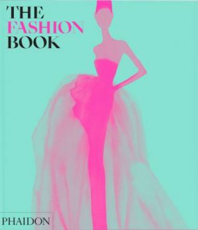 The Fashion Book by Phaidon Editors