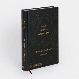 Palace Product Descriptions: The Selected Archive by Lev Tanju