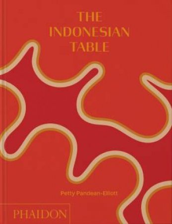 The Indonesian Table by Petty Pandean-Elliott