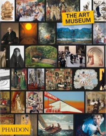 The Art Museum by Phaidon Editors