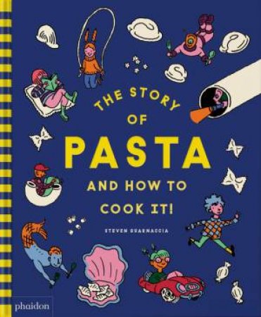 The Story of Pasta... and How to Cook It!