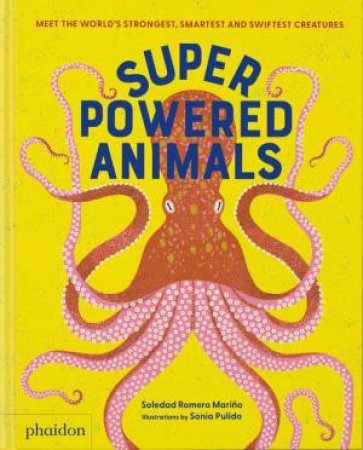 Superpowered Animals by Soledad Romero