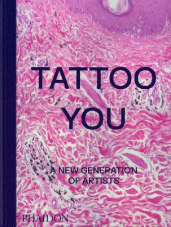 Tattoo You by Phaidon Editors