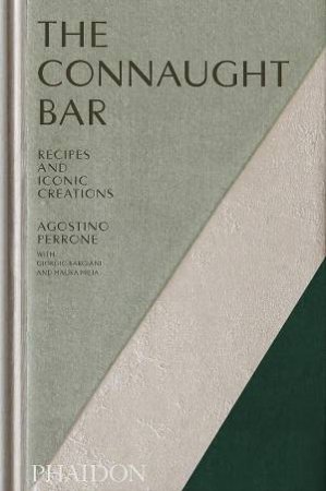 The Connaught Bar by Agostino Perrone & Giorgio Bargiani & Maura Milia