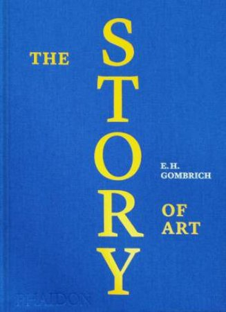 The Story of Art by E.H. Gombrich & E.H. Gombrich