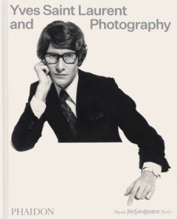 Yves Saint Laurent and Photography by Various