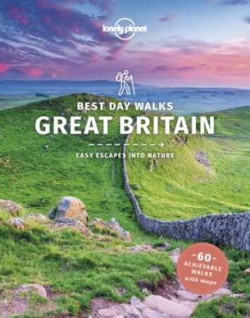 Lonely Planet Best Day Walks Great Britain by Various