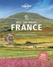 Lonely Planet Best Day Walks France 1st Ed