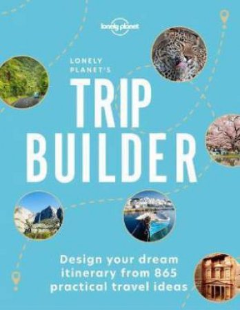 Lonely Planet's Trip Builder by Various