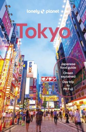 Lonely Planet Tokyo by Winnie Tan & Ray Bartlett & Rob Goss & Kimberly Hughes & Phillip Tang