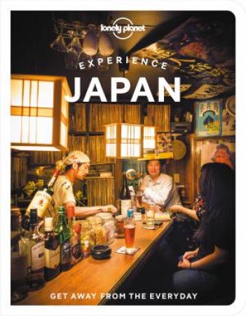 Experience Japan 1st Ed by Winnie Tan, Lucy Dayman, Tom Fay and Todd Fong