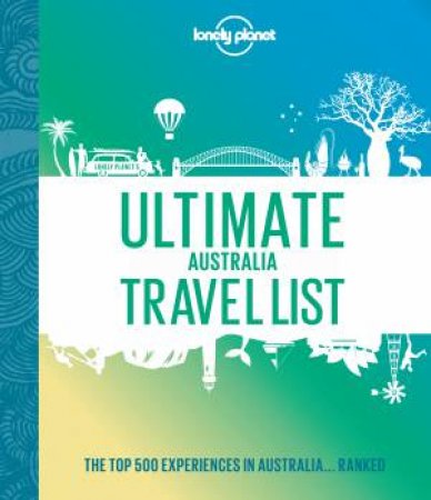 Ultimate Australia Travel List by Various