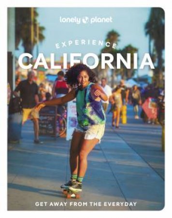 Lonely Planet Experience California 1st Edition