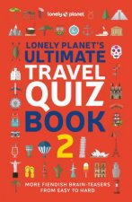Lonely Planets Ultimate Travel Quiz Book
