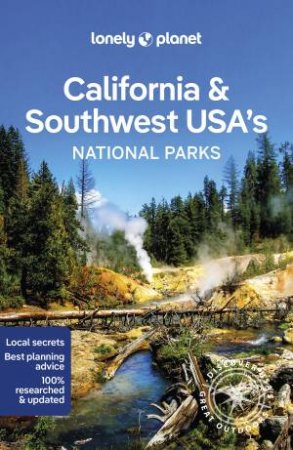 Lonely Planet California & Southwest USA's National Parks by Various