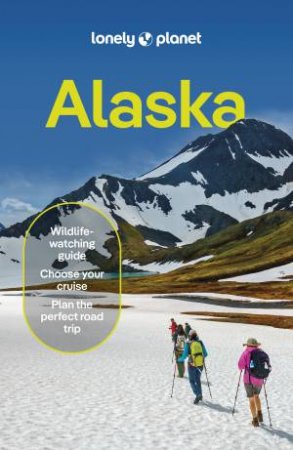 Lonely Planet Alaska by Lonely Planet