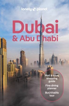 Lonely Planet Dubai & Abu Dhabi by Lonely Planet