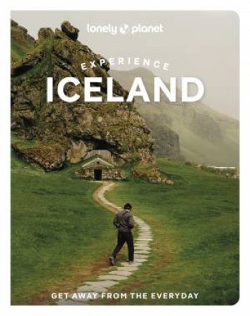 Lonely Planet Experience Iceland by Anthony Ham & Alexis Averbuck & Jade Bremner & Mary Fitzpatrick