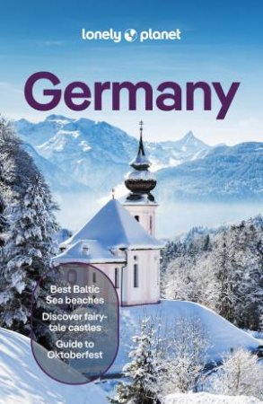 Lonely Planet Germany by Andrea Schulte-Peevers & Kat Barber & Marc Di Duca & Anthony Ham & Anthony Haywood & Leonid Ragozin & Barbara Woolsey