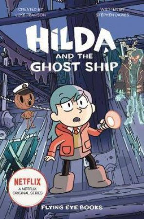Hilda And The Ghost Ship by Stephen Davies & Luke Pearson & Sapo Lendrio