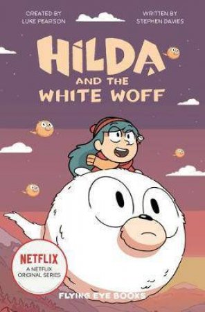 Hilda And The White Woff by Stephen Davies & Sapo Lendário & Luke Pearson