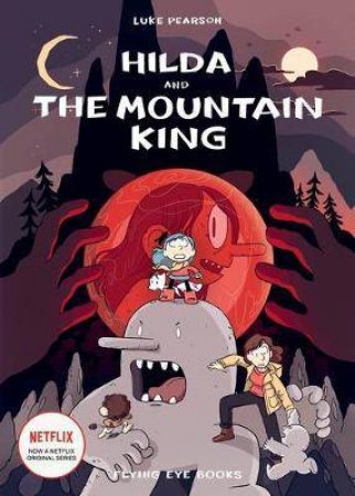 Hilda And The Mountain King by Luke Pearson