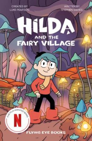 Hilda and the Fairy Village by Luke Pearson & Stephen Davies & Sapo Lendário