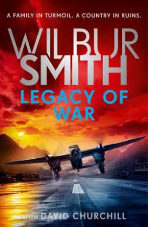 Legacy Of War by Wilbur Smith & David Churchill