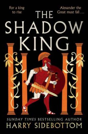 The Shadow King by Harry Sidebottom