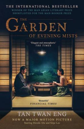 The Garden Of Evening Mists by Tan Twan Eng