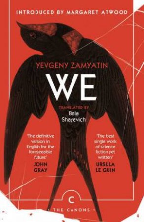 We by Yevgeny Zamyatin & Bela Shayevich & Margaret Atwood