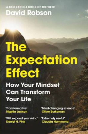 The Expectation Effect by David Robson