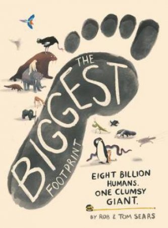 The Biggest Footprint by Rob Sears