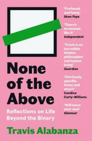 None of the Above by Travis Alabanza